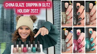 NEW CHINA GLAZE 'DRIPPIN IN GLITZ' HOLIDAY 2022 COLLECTION