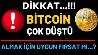 DİKKAT...!!! BİTCOİN ÇOK DÜŞTÜ...? ALMAK İÇİN UYGUN FIRSAT MI...?