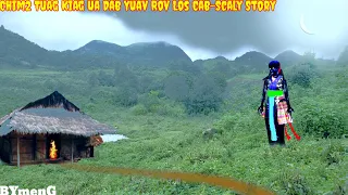 Dab neeg Chim2 Tuag Kiag Ua Dab Yuav Rov Los Cab Kom Tau-scary story part#1 26.10.2022