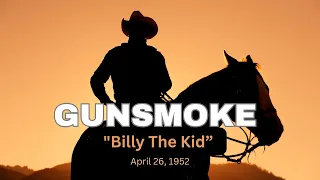 (S1E1) Gunsmoke:  "Billy The Kid"