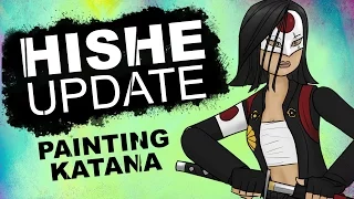 HISHE UPDATE - Painting Katana