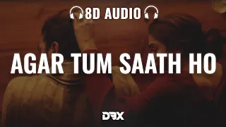 Agar Tum Saath Ho : 8D AUDIO🎧 | Tamasha | Ranbir, Deepika P | Arijit Singh, Alka Yagnik | (Lyrics)