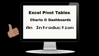 Introduction to Pivot Tables, Charts & Dashboards in Excel
