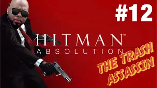 THESE NUNS AIN'T GOT NUNTHING ON ME. GET IT?? | HITMAN: ABSOLUTION GAMEPLAY #12