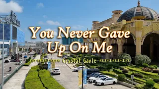 YOU NEVER GAVE UP ON ME - (Karaoke Version) - in the style of Crystal Gayle