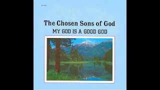 "I've Got To Have Jesus" (1978) The Chosen Sons Of God