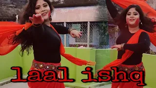 Laal Ishq || Dance Cover || Goliyon ki Raasleela Ram-Leela ||  Ft. Debangana Sarkar ❤