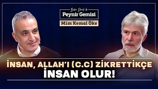 İnsan Allah'ı Zikrettikçe İnsan Olur | Bekir Develi ile Peynir Gemisi | Mim Kemal Öke