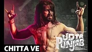 Chitta Ve Video Song | Udta Punjab | Shahid Kapoor, Kareena Kapoor Khan, Alia Bhatt & Diljit Dosanjh