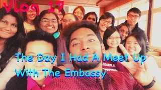 Vlog 17: The Day I Had A Meet Up With The Embassy