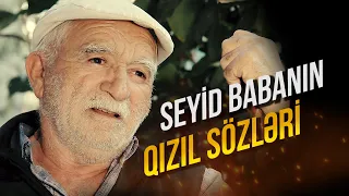 Hökməli kənd ağsaqqalı MirƏləkbər babanın söhbətləri / Ağsaqqal söhbəti / SEYİD BABA