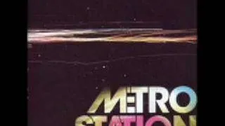 Metro Station- Now That We're Done (w/ lyrics)