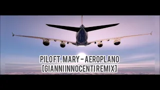 PILO Feat. Mary - Aeroplano (Gianni Innocenti Extended Remix)