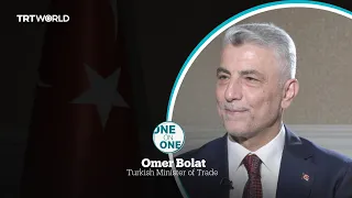 One on One | Interview with Turkish Minister of Trade Omer Bolat