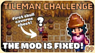 THE MOD IS FIXED! Let's go to Skull Caverns! - Stardew Valley Tileman Challenge [EP 9]