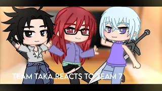 ` Team Taka reacts to team 7 + sasusaku (- jugo) `