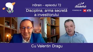 Disciplina, arma secreta a investitorului - Episodul 72 - InBrain