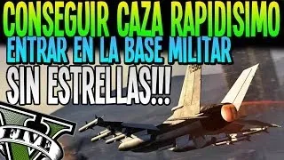 GTA 5 CONSEGUIR CAZA, FACIL Y RAPIDO, ENTRAR EN LA BASE MILITAR SIN ESTRELLAS TRUCO GTA V