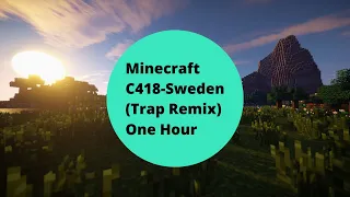 C418-Sweden (Trap Remix) for one hour!