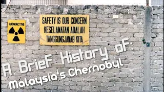 A Brief History of: The Bukit Merah Nuclear Pollution (Short Documentary)