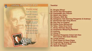 Ebiet G. Ade - Album Tembang Renungan Hati | Audio HQ