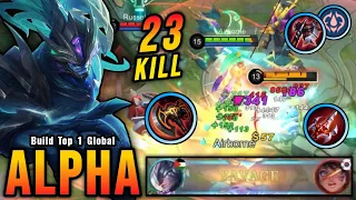 SAVAGE + 23 Kills!! Alpha True Damage Lifesteal Build!! - Build Top 1 Global Alpha ~ MLBB