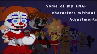Some Of My FNAF Characters Without Adjustments