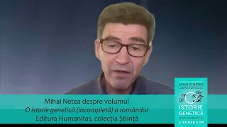 ,,O istorie genetică (incompletă) a românilor'' de Mihai G. Netea