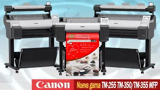Gama Canon ImagePROGRAF TM-255/TM-350/TM-355