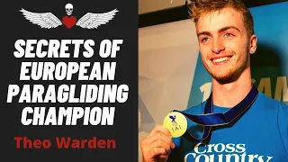 🔥 Secrets of European Paragliding Champion - Theo Warden 🪂