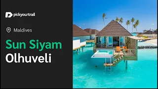 Sun Siyam Olhuveli Resorts Maldives | A Complete Tour  |Pickyourtrail