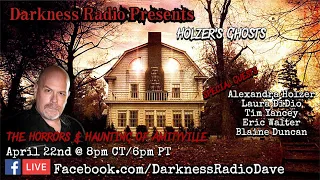 Darkness Radio presents Holzer's Ghosts: The Horror & Haunting of Amityville with Special Guests