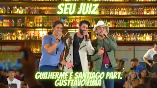 Guilherme e Santiago part. Gusttavo Lima - Seu Juiz (Ative As Legendas)