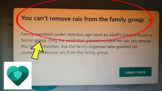 Microsoft Family Safety | You can't remove rais from the family group Problem Solved