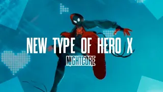 Nightcore - New Type of Hero X (Lyrics)