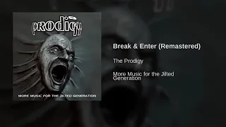 The Prodigy   Break & Enter Remastered