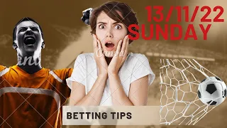 FOOTBALL PREDICTIONS TODAY 13/11/22|SOCCER PREDICTIONS|BETTING TIPS,#BETTING@SPORTS BETTING TIPS