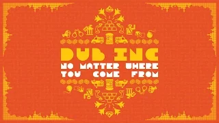 DUB INC - No matter where you come from (Album "So What")