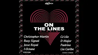 On The Lines Riddim Mix (August2021) Busy Signal, Christopher Martin, Cecile, I Octane, D Major ...