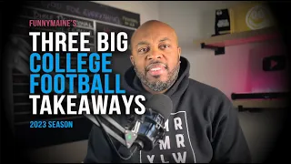 FunnyMaine's Three BIG Takeaways From The 2023 College Football Season