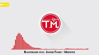 Blasterjaxx feat. Junior Funke - Monster