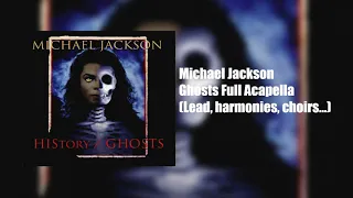 Michael Jackson - Ghosts / Full Acapella (Lead, harmonies, choirs...)