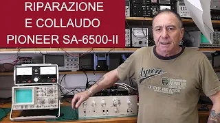 RIPARAZIONE E COLLAUDO AMPLIFICATORE PIONEER SA-6500-II