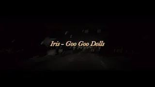 Iris - Goo Goo Dolls | Luminexcence