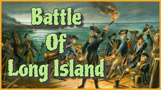 Battle of Long Island: Revolutionary War's Pivotal Clash | American History Explained |