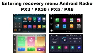 Entering recovery menu Android Radio PX3 / PX30 / PX5 / PX6