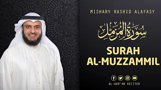 Surah Al Muzzammil - Sheikh Mishary Rashid Alafasy | Al-Qur'an Reciter