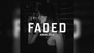 Junona Boys - Faded (Original Mix)