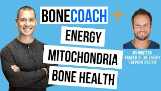 The Energy Blueprint w/ Ari Whitten + BoneCoach™