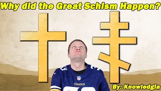 Why did the Great Schism Happen? by Knowledgia | A History Teacher Reacts